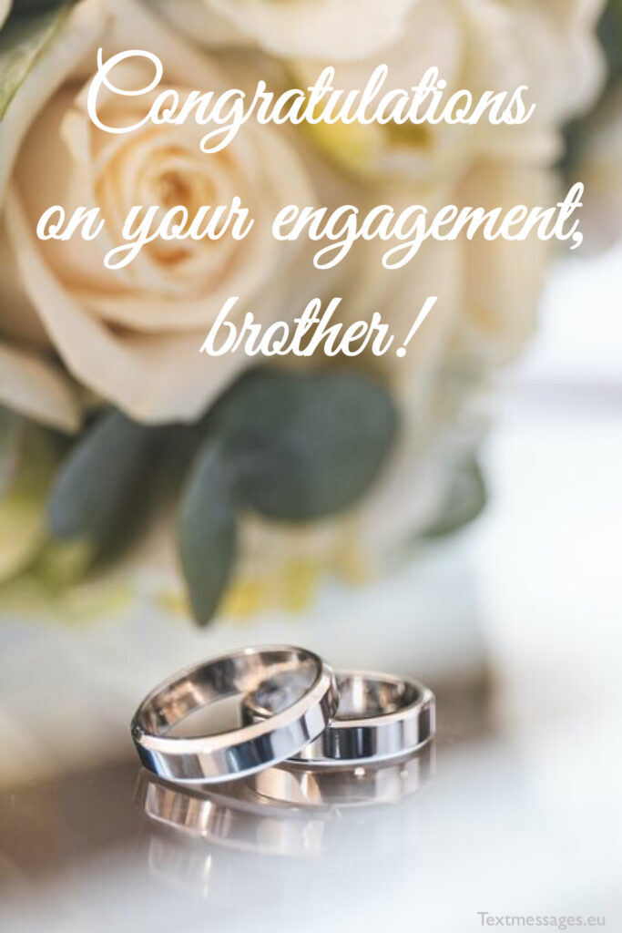 40 Engagement Messages For Brother